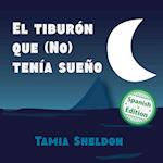 El Tiburón Que (No) Tenía Sueño