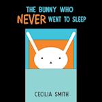 The Bunny who Never went to Sleep 