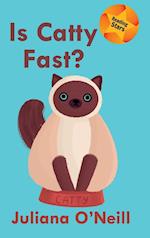 Is Catty Fast? 