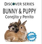 Bunny & Puppy / Conejito y Perrrito