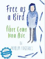 Free as a Bird / libre como una ave