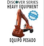 Heavy Equipment / Equipo Pesado