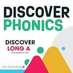 Discover Long A: The sound of /a/ 