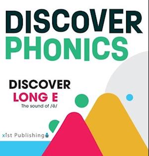 Discover Long E: The sound of /e/