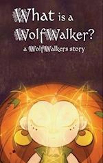 What is a WolfWalker?