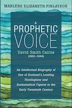 A Prophetic Voice-David Smith Cairns (1862-1946)