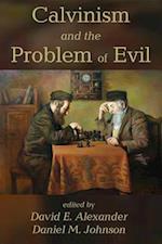 Calvinism and the Problem of Evil