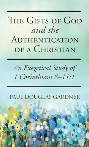 The Gifts of God and the Authentication of a Christian