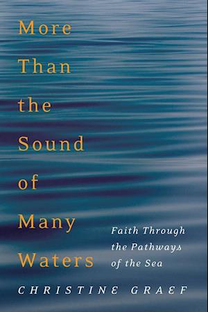 More Than the Sound of Many Waters