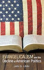 Evangelicalism and the Decline of American Politics