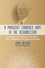 Physicist Examines Hope in the Resurrection