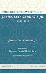 The Collected Writings of James Leo Garrett Jr., 1950-2015