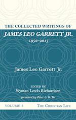 The Collected Writings of James Leo Garrett Jr., 1950-2015