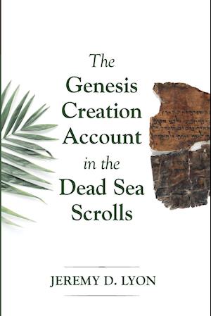 The Genesis Creation Account in the Dead Sea Scrolls