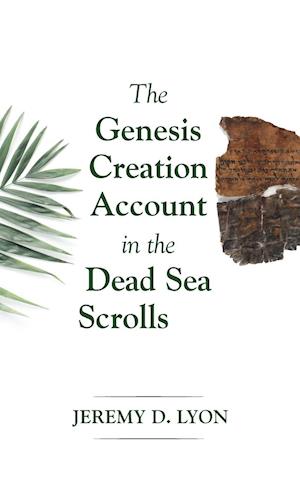 The Genesis Creation Account in the Dead Sea Scrolls