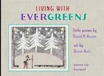 Living with Evergreens