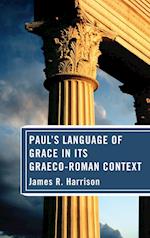 Paul's Language of Grace in its Graeco-Roman Context