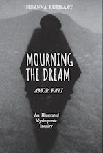 Mourning the Dream-Amor Fati