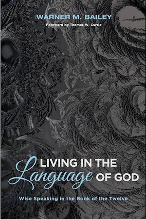 Living in the Language of God