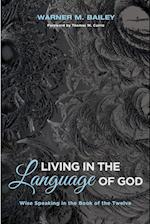 Living in the Language of God