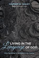 Living in the Language of God