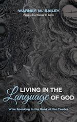 Living in the Language of God