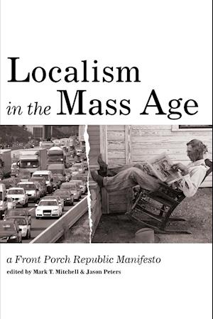 Localism in the Mass Age