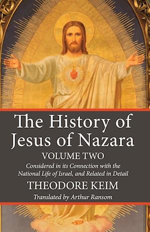 The History of Jesus of Nazara, Volume Two