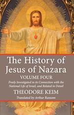 The History of Jesus of Nazara, Volume Four