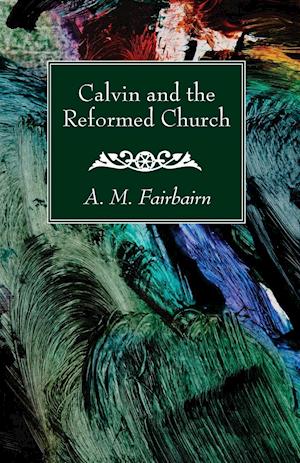 Calvin and the Reformed Church