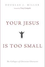 Your Jesus Is Too Small