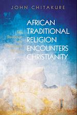 African Traditional Religion Encounters Christianity
