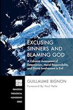 Excusing Sinners and Blaming God