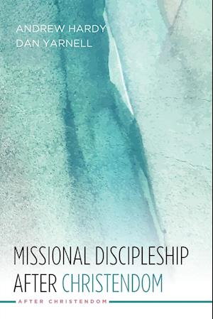 Missional Discipleship After Christendom