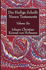 Die Heilige Schrift Neuen Testaments, Volume Six