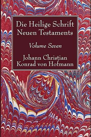 Die Heilige Schrift Neuen Testaments, Volume Seven