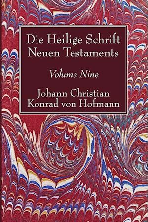 Die Heilige Schrift Neuen Testaments, Volume Nine