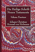 Die Heilige Schrift Neuen Testaments, Volume Fourteen