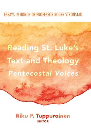 Reading St. Luke's Text and Theology