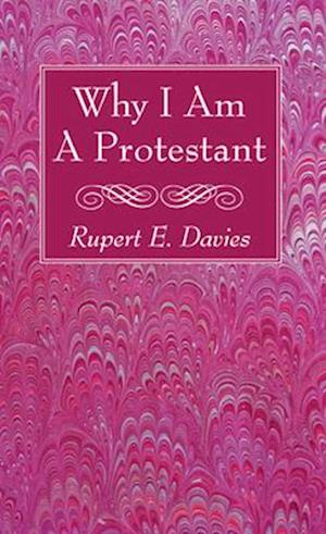 Why I Am a Protestant