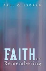 Faith as Remembering