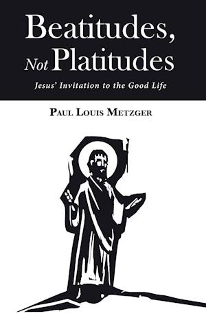 Beatitudes, Not Platitudes