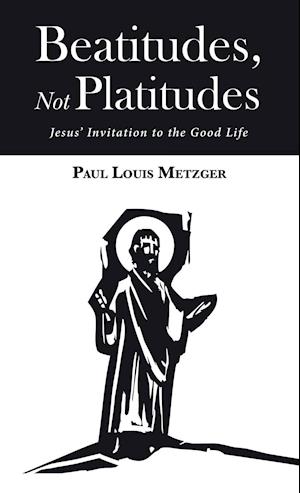 Beatitudes, Not Platitudes