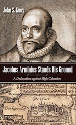 Jacobus Arminius Stands His Ground