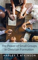 The Power of Small Groups in Christian Formation