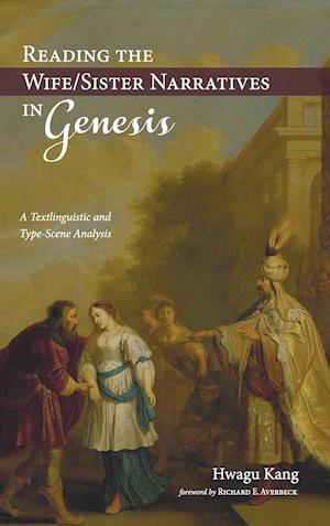 Reading the Wife/Sister Narratives in Genesis