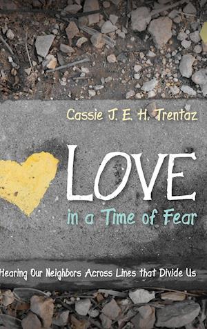 Love in a Time of Fear