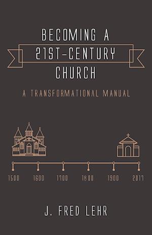 Becoming a 21st-Century Church