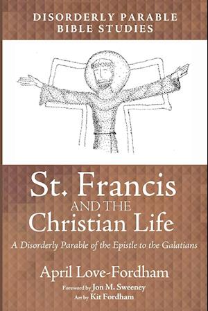 St. Francis and the Christian Life