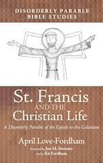 St. Francis and the Christian Life